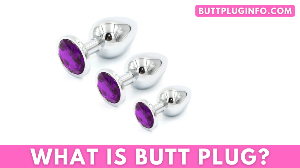 A Comprehensive Guide On What Is Butt Plug - Exploring Pleasure