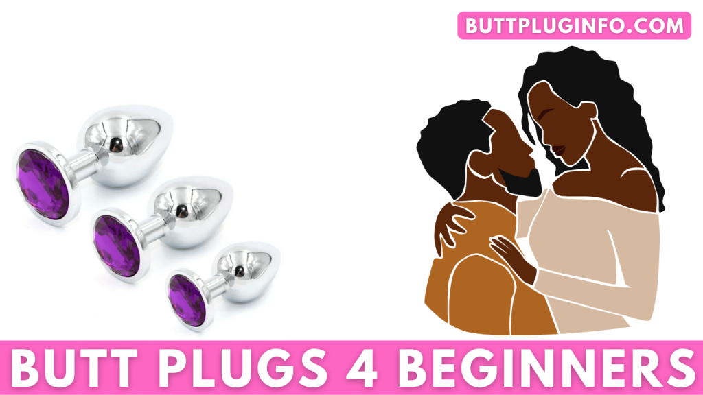 Butt Plugs For Beginners - Everything You Need to Know