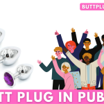 The Ultimate Guide On Wearing A Butt Plug In Public