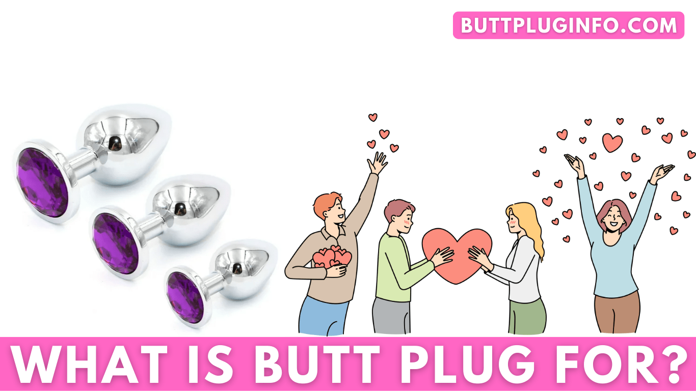 What Is A Butt Plug Used For? - Exploring Pleasure and Sensual Exploration