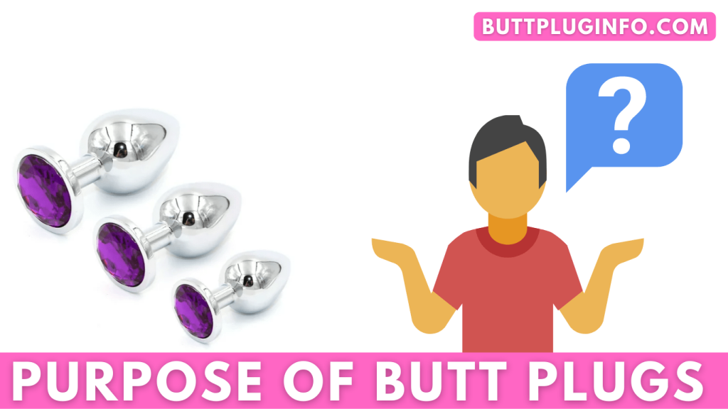 What Is The Purpose Of Butt Plugs - Exploring The Pleasure Of Butt Plugs