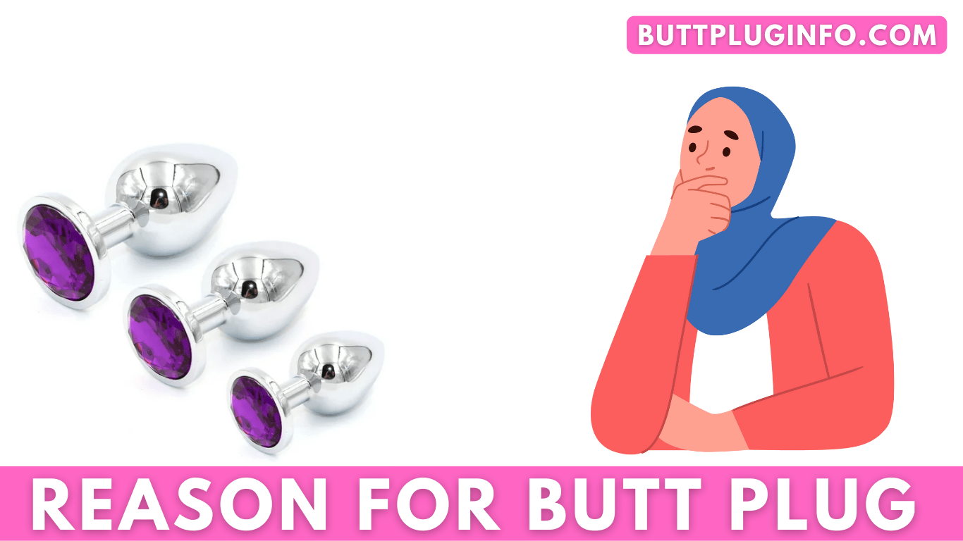 What Is The Reason For Butt Plug - The Ultimate Guide On Unveiling The Fascinating World Of Butt Plug